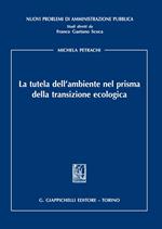 La tutela dell'ambiente nel prisma della transizione ecologica