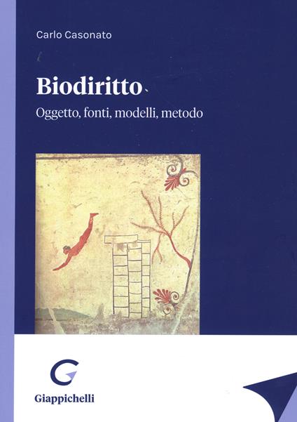 Biodiritto. Oggetto, fonti, modelli, metodo - Carlo Casonato - copertina