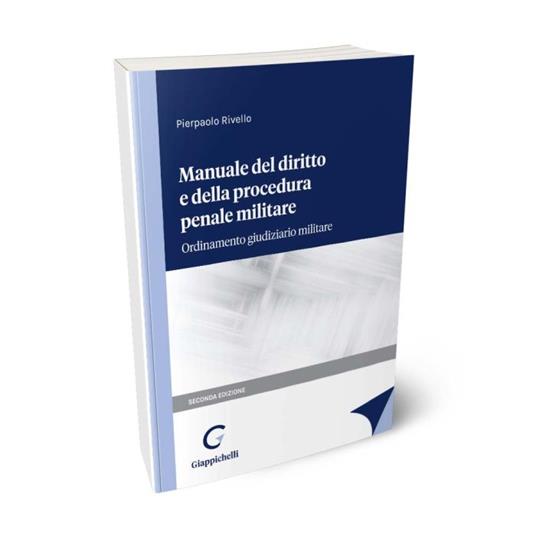 Manuale del diritto e della procedura penale militare. Ordinamento giudiziario militare - Pierpaolo Rivello - copertina