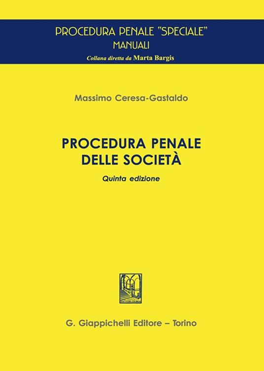 Procedura penale delle società - Massimo Ceresa Gastaldo - copertina