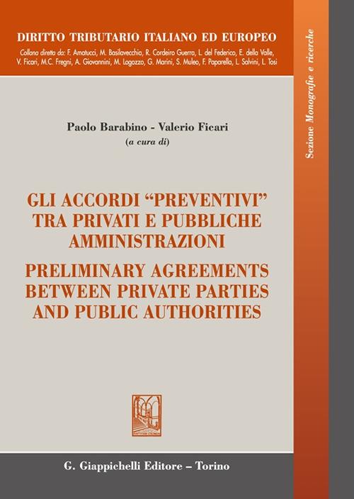 Gli accordi «preventivi» tra privati e pubbliche amministrazioni-Preliminary agreements between private parties and public authorities - copertina