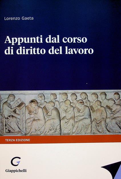 Appunti dal corso di diritto del lavoro - Lorenzo Gaeta - copertina