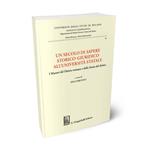 Un secolo di sapere storico-giuridico all'Università Statale. I Maestri del diritto romano e della storia del diritto