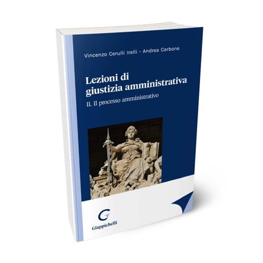 Lezioni di giustizia amministrativa - Vincenzo Cerulli Irelli,Andrea Carbone - copertina