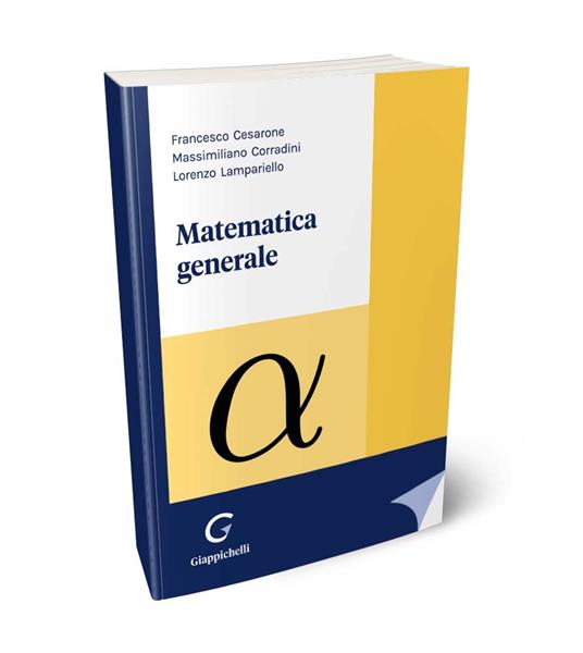 Matematica generale - Massimiliano Corradini,Francesco Cesarone,Lorenzo Lampariello - copertina