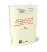 Il sistema multipolare dei procedimenti speciali in materia penale: l'evoluzione e le criticità