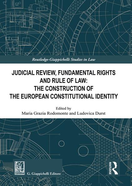 Judicial Review, fundamental rights and rule of law: the construction of the european constitutional identity - Roberto Nania,Giovanni Pitruzzella,Daniele Mattiangeli - copertina