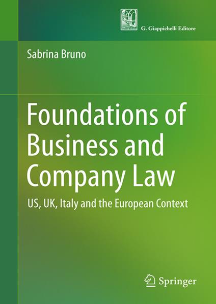 Foundations of business and company law. US, UK, Italy and the european context - Sabrina Bruno - copertina