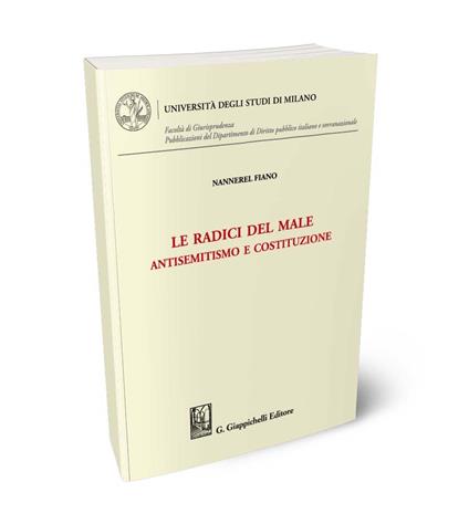 Le radici del male. Antisemitismo e costituzione - Nannerel Fiano - copertina