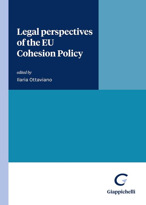 Legal perspectives of the EU Cohesion Policy - Rosario Sapienza,Michele Vellano,Roberto Cippitani - copertina