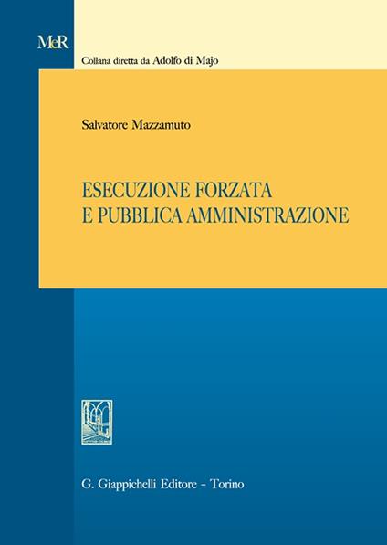 Esecuzione forzata e pubblica amministrazione - Salvatore Mazzamuto - copertina