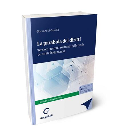 La parabola dei diritti. Tensioni crescenti sul fronte della tutela dei diritti fondamentali. Ediz. ampliata - Giovanni Di Cosimo - copertina