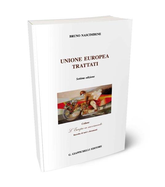 Unione Europea. Trattati - Bruno Nascimbene - copertina