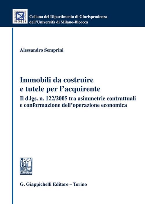 Immobili da costruire e tutele per l'acquirente - Alessandro Semprini - copertina