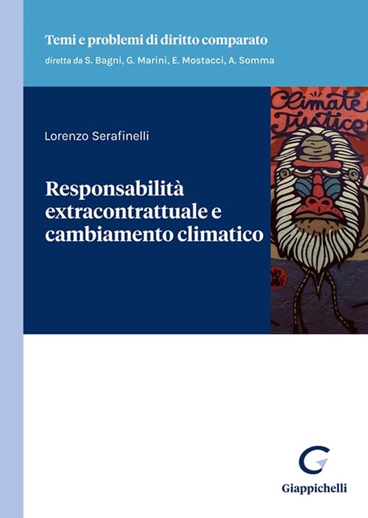 Responsabilità extracontrattuale e cambiamento climatico - Serafinelli Lorenzo - copertina