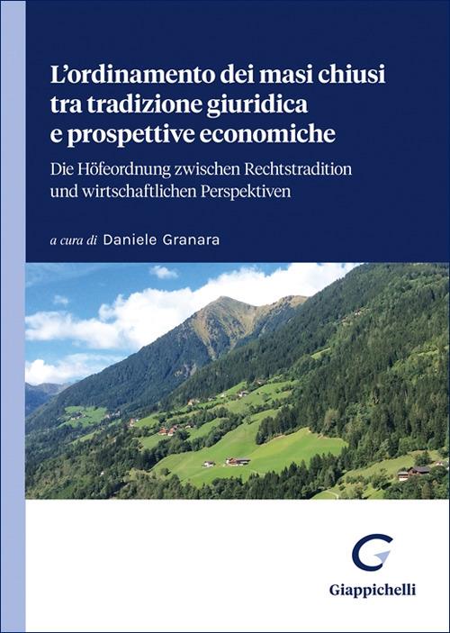 L'ordinamento dei masi chiusi tra tradizione giuridica e prospettive economiche - Raffaello Sestini,Giuseppe Severini,Guido Guidi - copertina