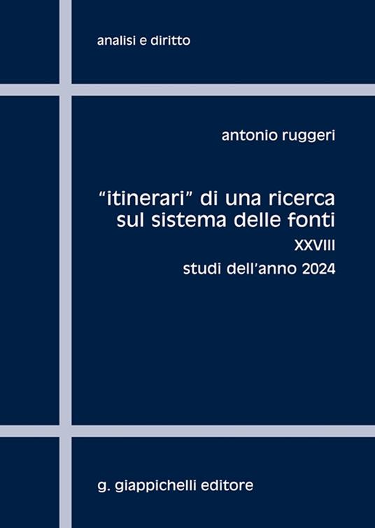 «Itinerari» di una ricerca sul sistema delle fonti. Vol. 28: Studi dell'anno 2024 - Antonio Ruggeri - copertina