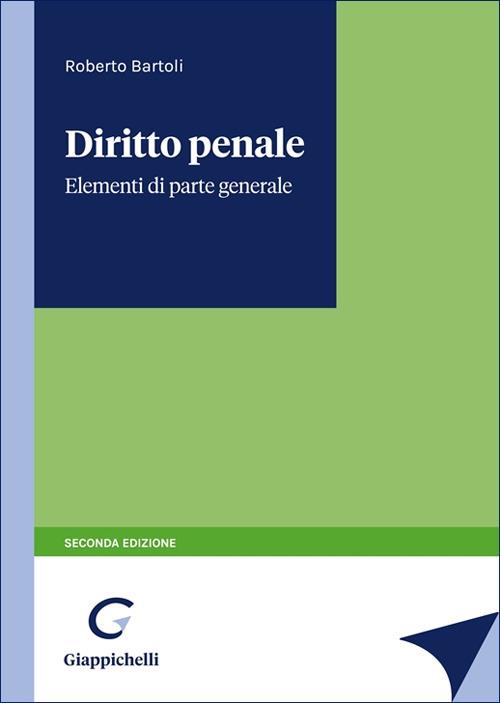 Diritto penale. Elementi di parte generale - Roberto Bartoli - copertina