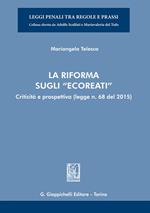 La riforma sugli «ecoreati». Criticità e prospettiva (legge. n. 68 del 2015)