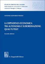 La dipendenza economica tra autonomia e subordinazione: quali tutele?