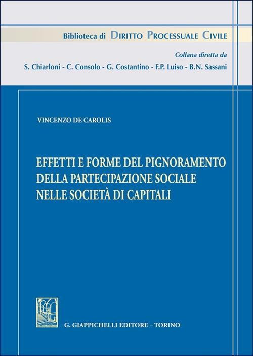 Effetti e forme del pignoramento della partecipazione sociale nelle società di capitali - Vincenzo De Carolis - copertina