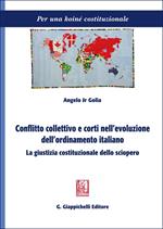 Conflitto collettivo e corti nell'evoluzione dell'ordinamento italiano. La giustizia costituzionale dello sciopero