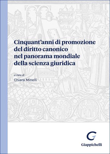 Cinquant'anni di promozione del diritto canonico nel panorama mondiale della scienza giuridica - copertina