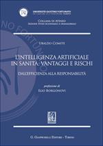 L'intelligenza artificiale in sanità: vantaggi e rischi. Dall'efficienza alla responsabilità