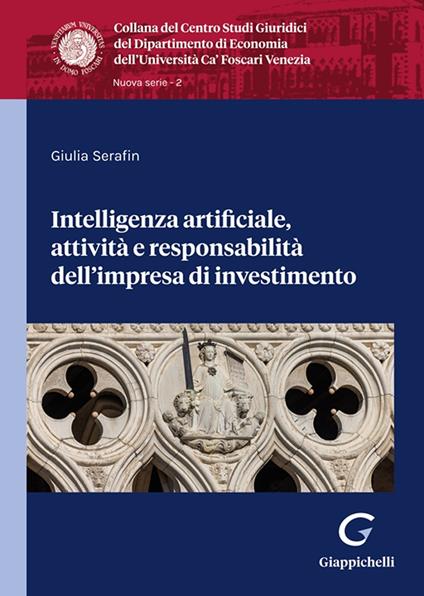 Intelligenza artificiale, attività e responsabilità dell'impresa di investimento - Giulia Serafin - copertina