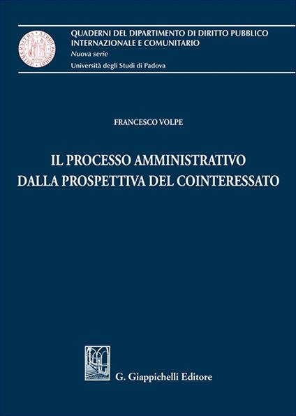 Il processo amministrativo dalla prospettiva del cointeressato - Francesco Volpe - copertina