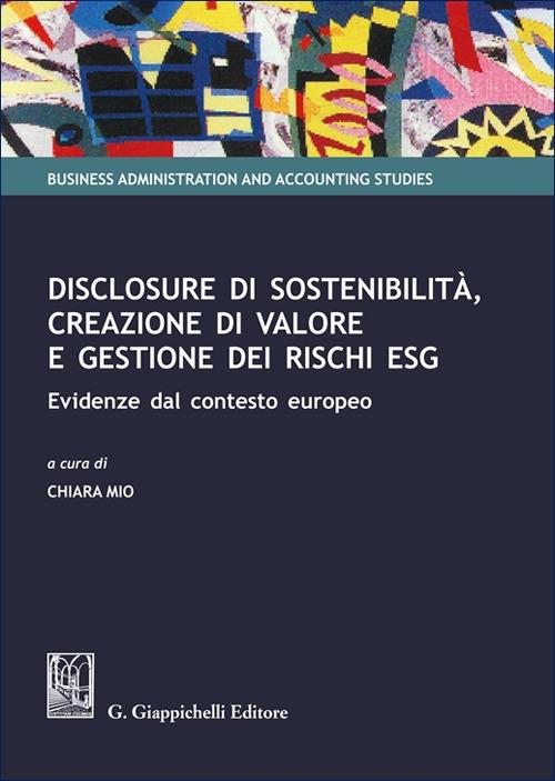 Disclosure di sostenibilità, creazione di valore e gestione dei rischi ESG. Evidenze dal contesto europeo - copertina