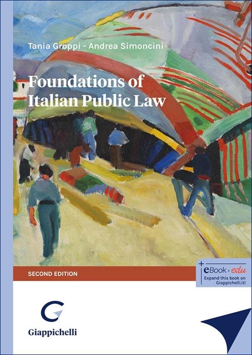 Foundations of Italian public law - Tania Groppi,Andrea Simoncini - copertina