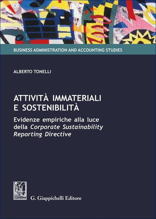 Attività immateriali e sostenibilità. Evidenze empiriche alla luce della «Corporate sustainability reporting directive» - Alberto Tonelli - copertina