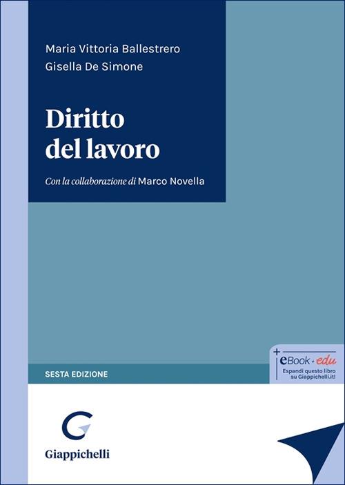 Diritto del lavoro - Maria Vittoria Ballestrero,Gisella De Simone - copertina