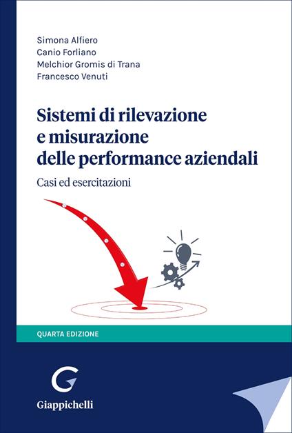 Sistemi di rilevazione e misurazione delle performance aziendali - Simona Alfiero,Canio Forliano,Melchior Gromis di Trana - copertina