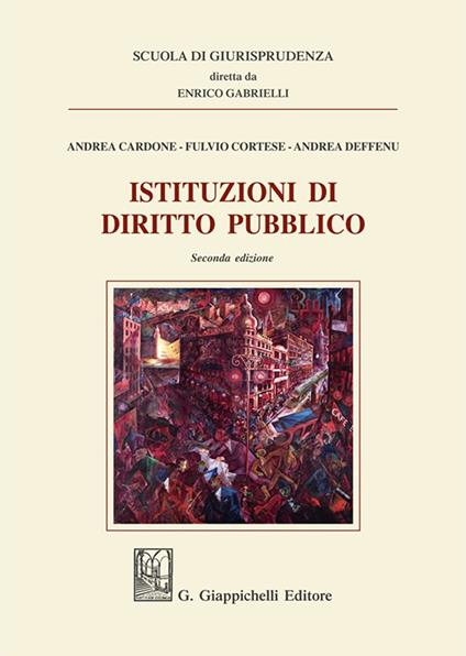 Istituzioni di diritto pubblico - Andrea Cardone,Fulvio Cortese,Andrea Deffenu - copertina