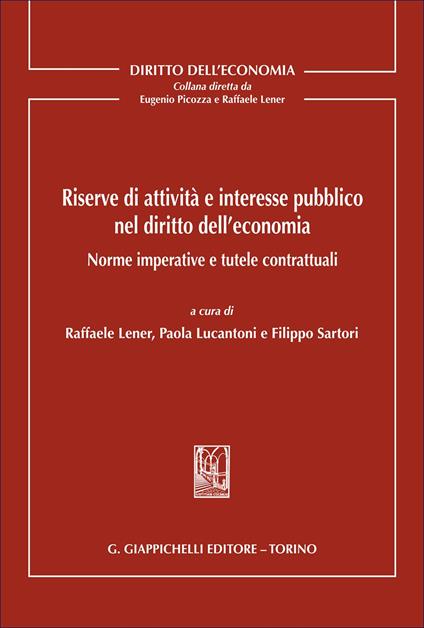 Riserve di attività e interesse pubblico nel diritto dell'economia. Norme imperative e tutele contrattuali - copertina