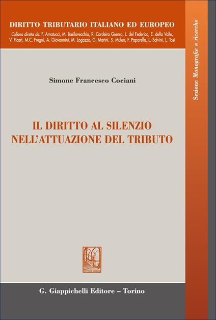 Il diritto al silenzio nell'attuazione del tributo - Simone F. Cociani - copertina