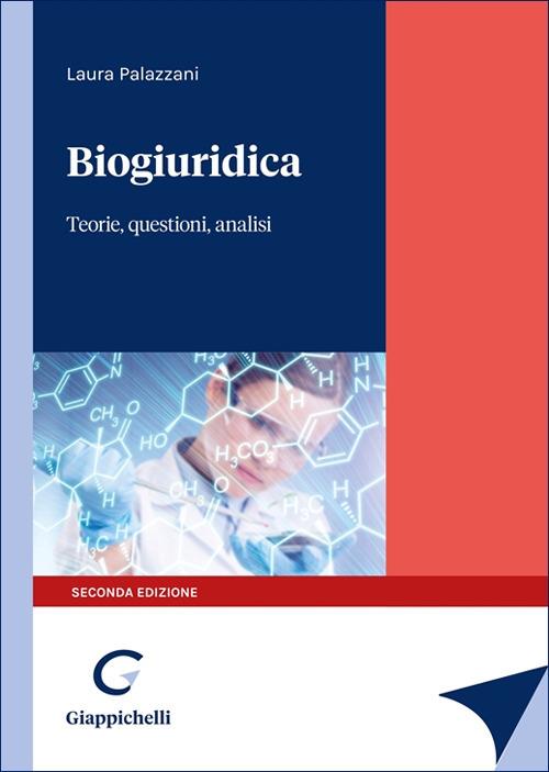 Biogiuridica. Teorie, questioni, analisi - Laura Palazzani - copertina