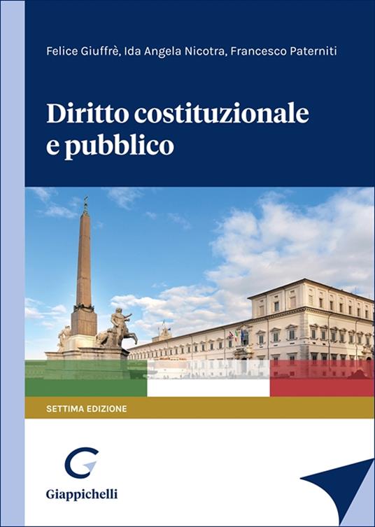 Diritto costituzionale e pubblico - Felice Giuffrè,Ida Angela Nicotra,Francesco Paterniti - copertina