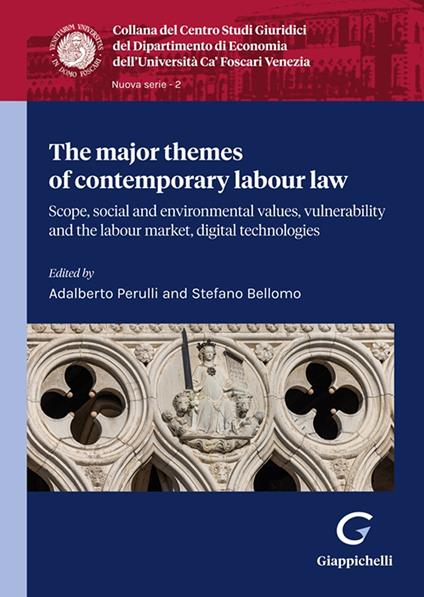 The major themes of contemporary labour law. Scope, social and environmental values, vulnerability and labour market, digital technologie - copertina