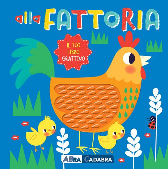 Alla fattoria. Il tuo libro grattino. Ediz. a colori - copertina