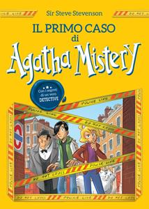 Libro Il primo caso di Agatha Mistery Sir Steve Stevenson