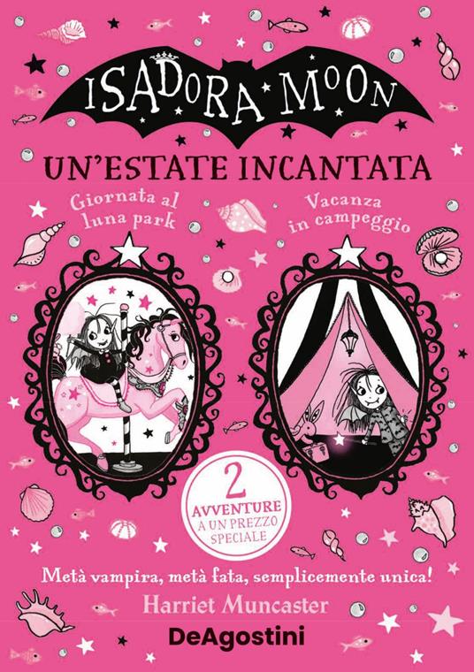 Un' estate incantata. Isadora Moon: Giornata al luna park-Vacanze in campeggio - Harriet Muncaster,Maria Roberta Cattano - ebook