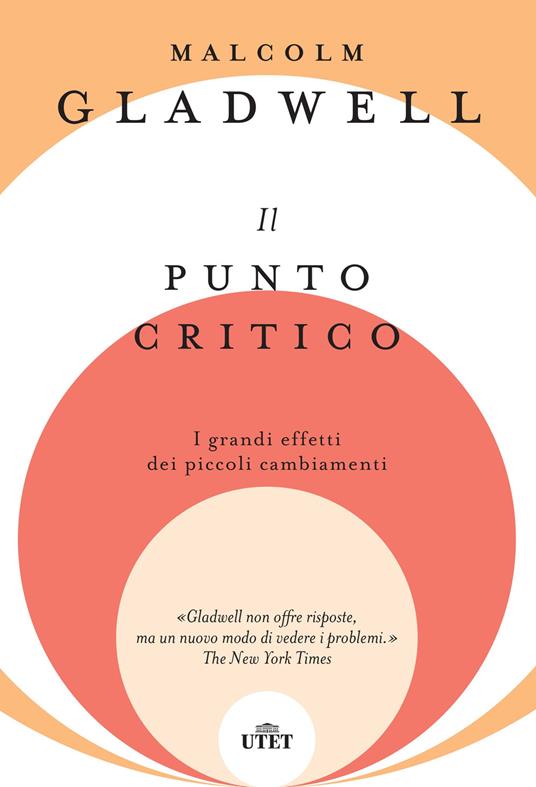 Il punto critico. I grandi effetti dei piccoli cambiamenti. Nuova ediz. - Malcolm Gladwell - copertina