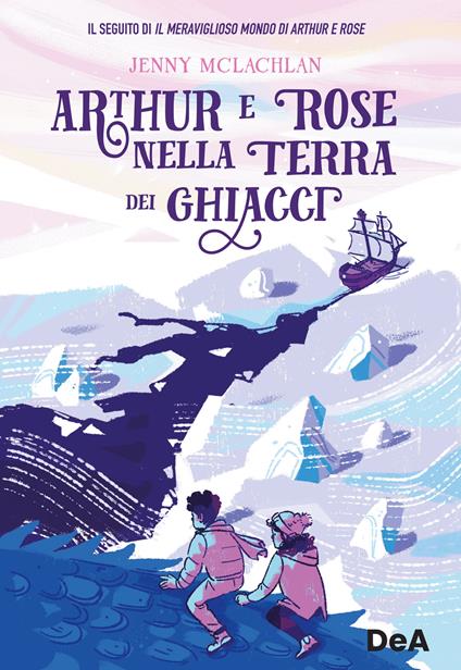 Arthur e Rose nella terra dei ghiacci - Jenny McLachlan - copertina
