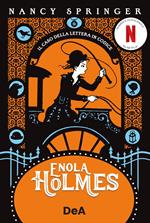 Il caso della lettera in codice. Enola Holmes. Vol. 6