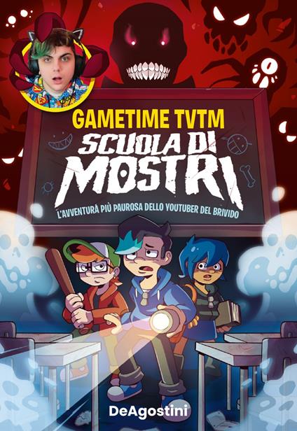 Scuola di mostri. L'avventura più paurosa dello youtuber del brivido - Gametime TVTM - ebook