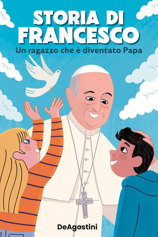 Storia di Francesco. Un ragazzo che è diventato papa - copertina