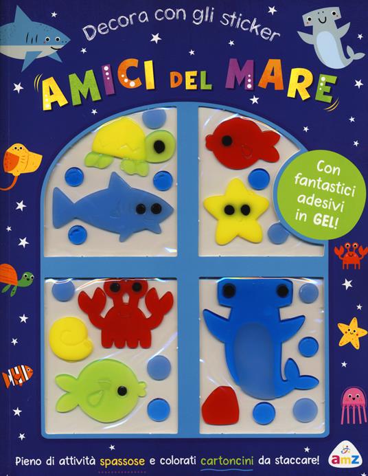 Amici del mare. Decora con gli sticker. Ediz. a colori. Con adesivi in gel - Danielle Mudd - copertina